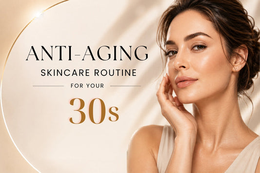 Anti-Aging Skincare Routine for Your 30s: The Only Ingredients That Actually Work