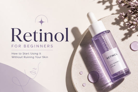 Retinol for Beginners: How to Start Using It Without Ruining Your Skin