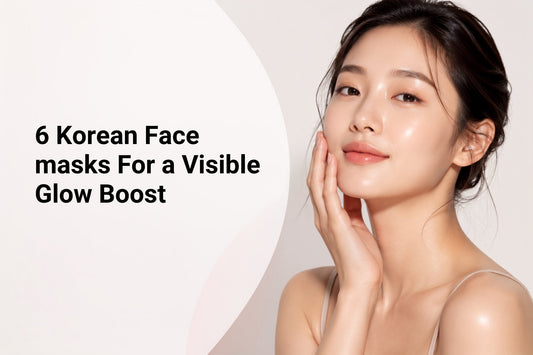 6 Korean Face Masks for a visible glow boost