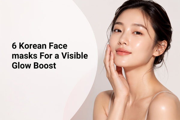 6 Korean Face Masks for a visible glow boost