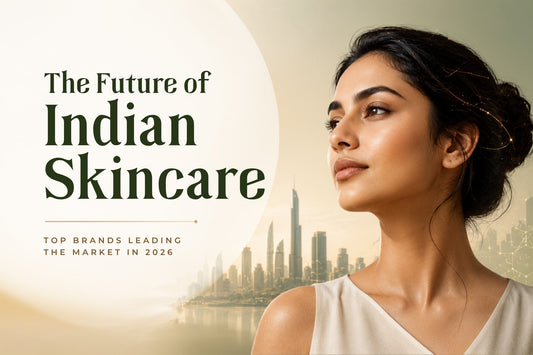 The Future of Indian Skincare: Top Brands Leading the Market